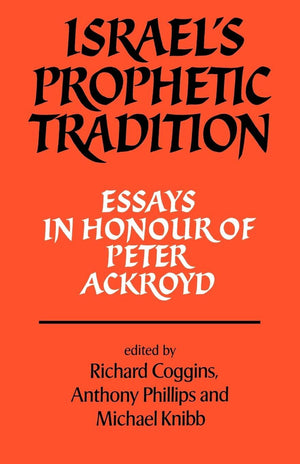Israel's Prophetic Tradition: Essays in Honour of Peter R. Ackroyd,Used