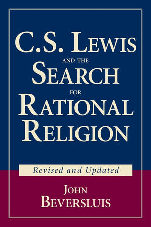 C.S. Lewis and the Search for Rational Religion (Revised and Updated),Used