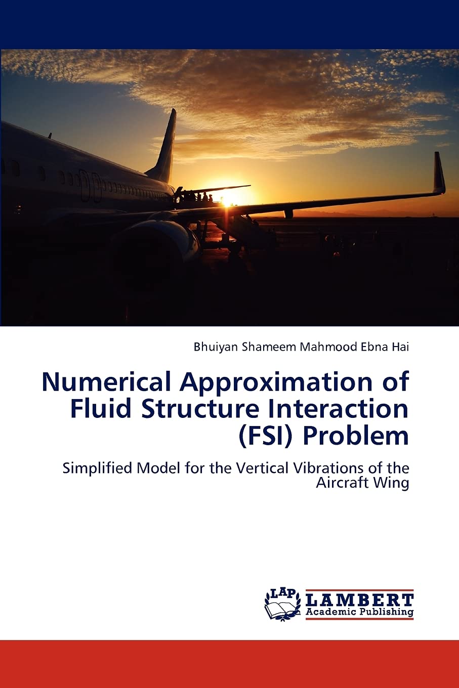 Numerical Approximation of Fluid Structure Interaction (FSI) Problem: Simplified Model for the Vertical Vibrations of the Aircra,Used
