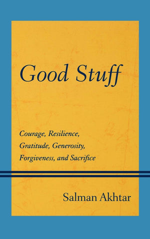 Good Stuff: Courage, Resilience, Gratitude, Generosity, Forgiveness, and Sacrifice,Used