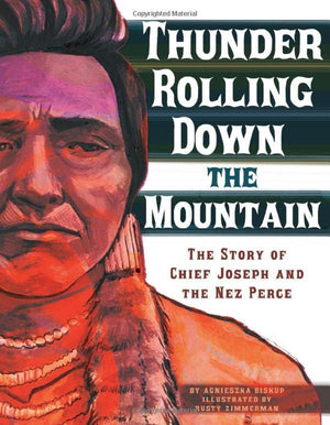 Thunder Rolling Down the Mountain: The Story of Chief Joseph and the Nez Perce (Graphic Library: American Graphic),Used