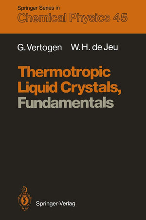 Thermotropic Liquid Crystals, Fundamentals (Springer Series in Chemical Physics, 45),Used