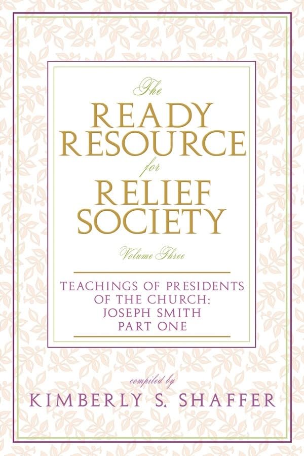 The Ready Resource for Relief Society: Teachings of the Presidents of the Church Vol. 1 Joseph Smith,Used