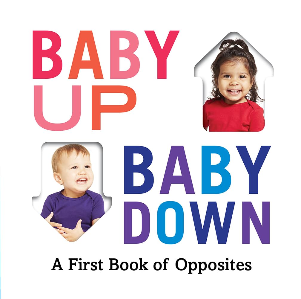 Baby Up, Baby Down: A First Book Of Opposites (Baby Loves Books)