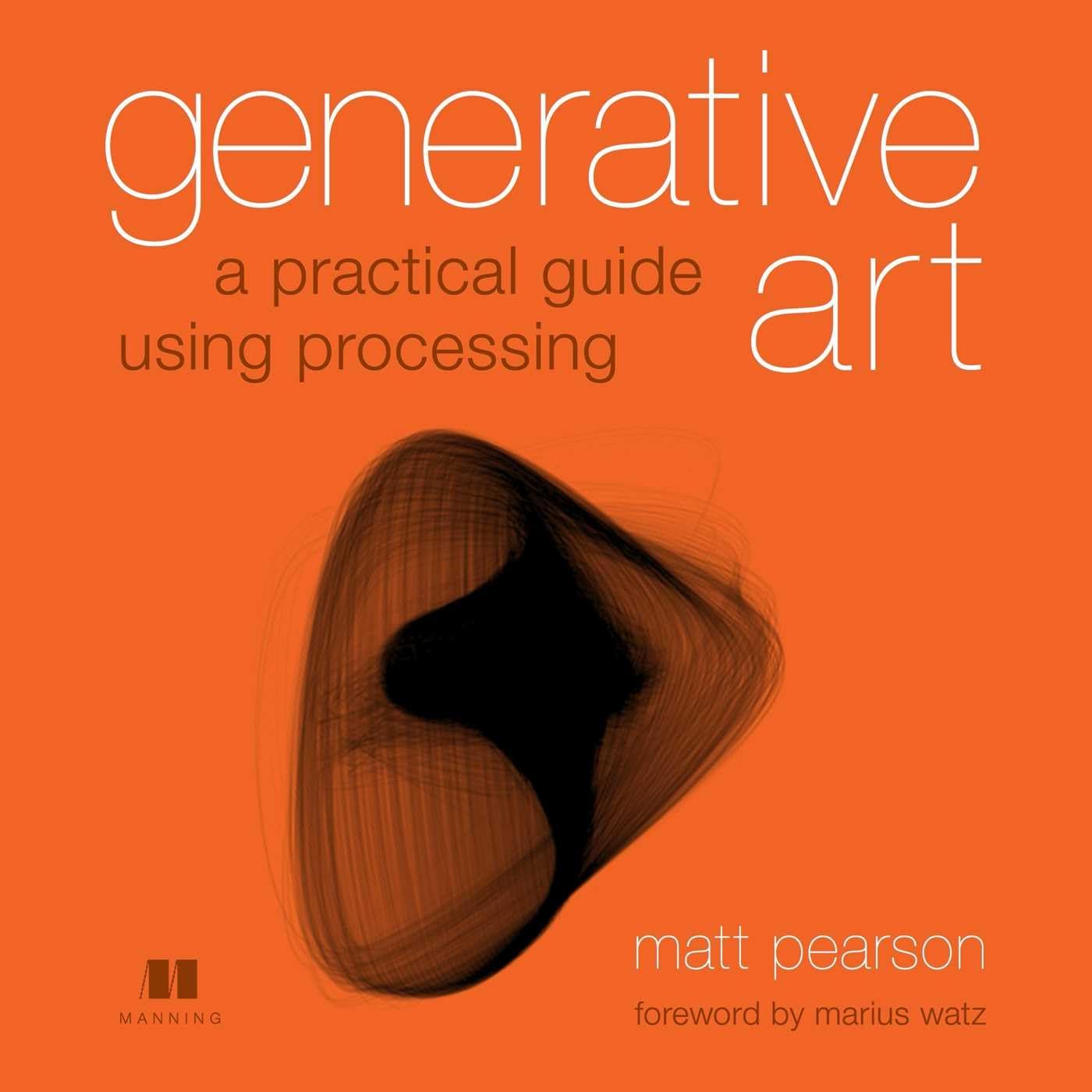Generative Art: A Practical Guide Using Processing,Used