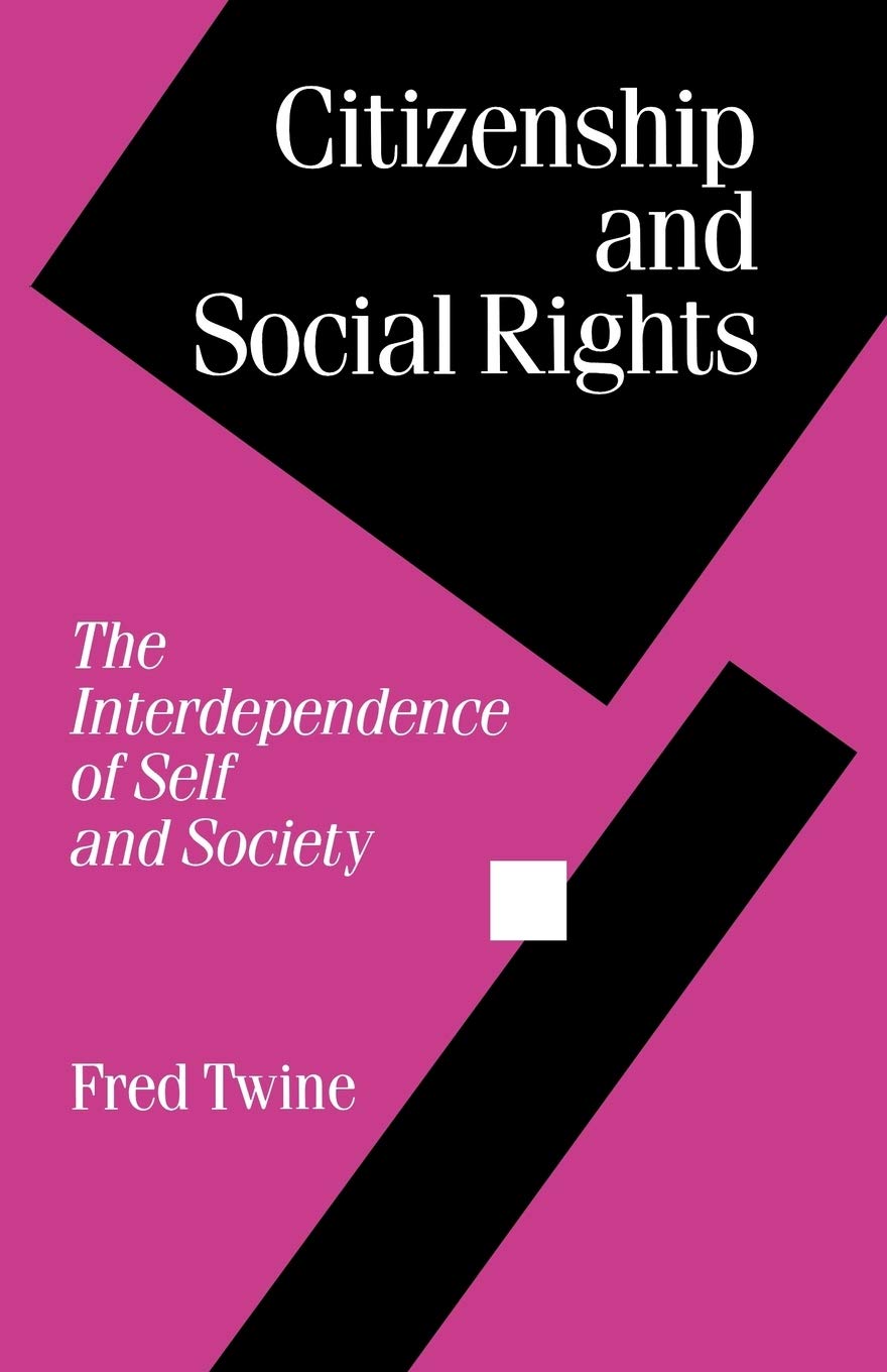 Citizenship And Social Rights: The Interdependence Of Self And Society (Politics And Culture Series),Used