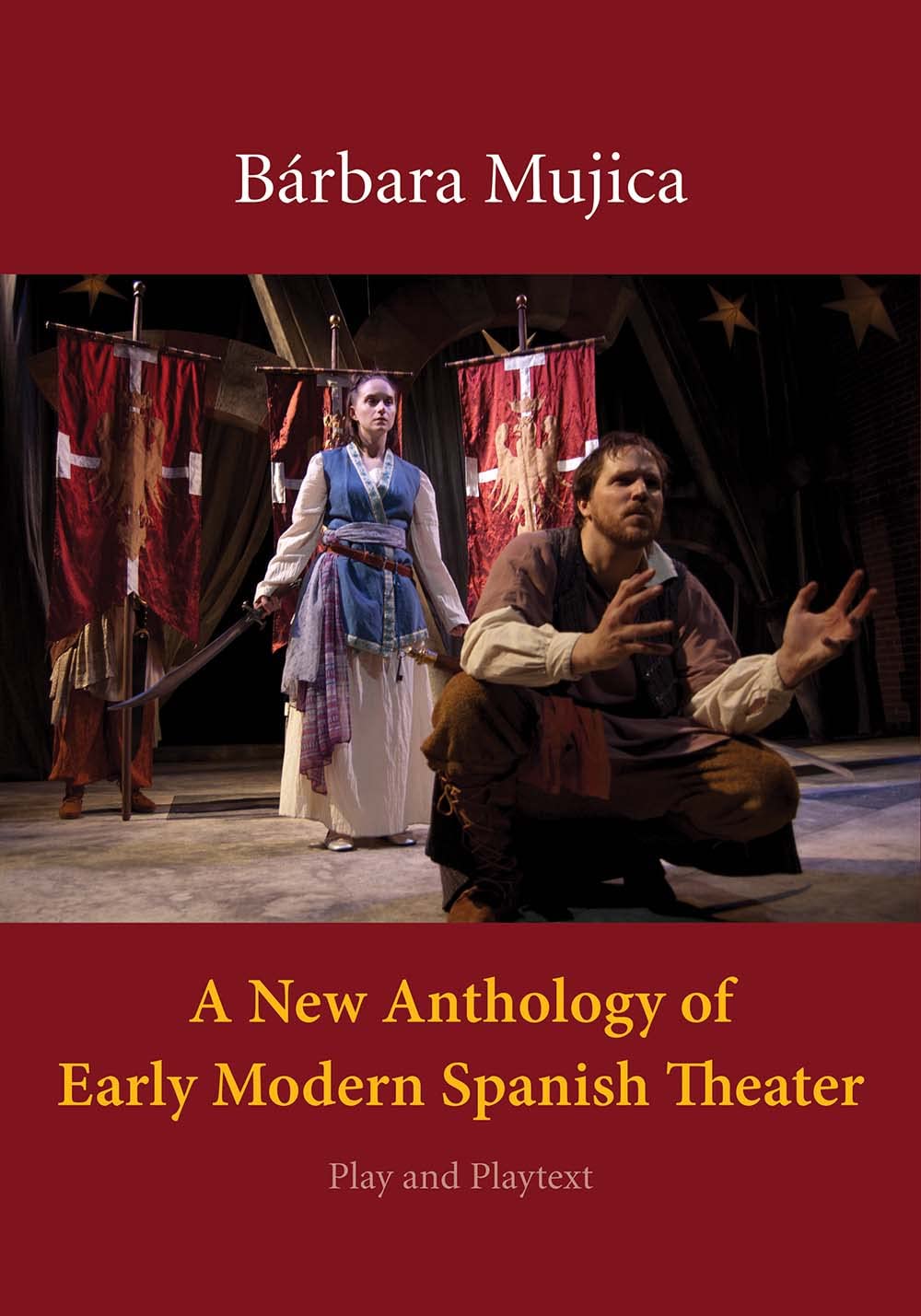 A New Anthology of Early Modern Spanish Theater: Play and Playtext,Used