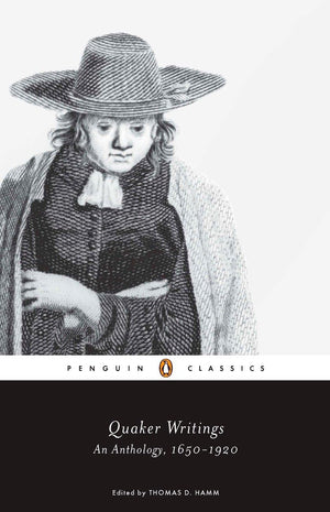 Quaker Writings: An Anthology, 16501920 (Penguin Classics),Used