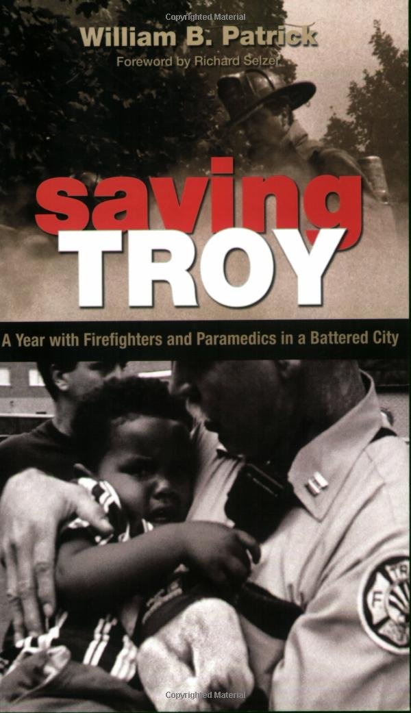 Saving Troy: A Year with Firefighters and Paramedics in a Battered City (Excelsior Editions),New