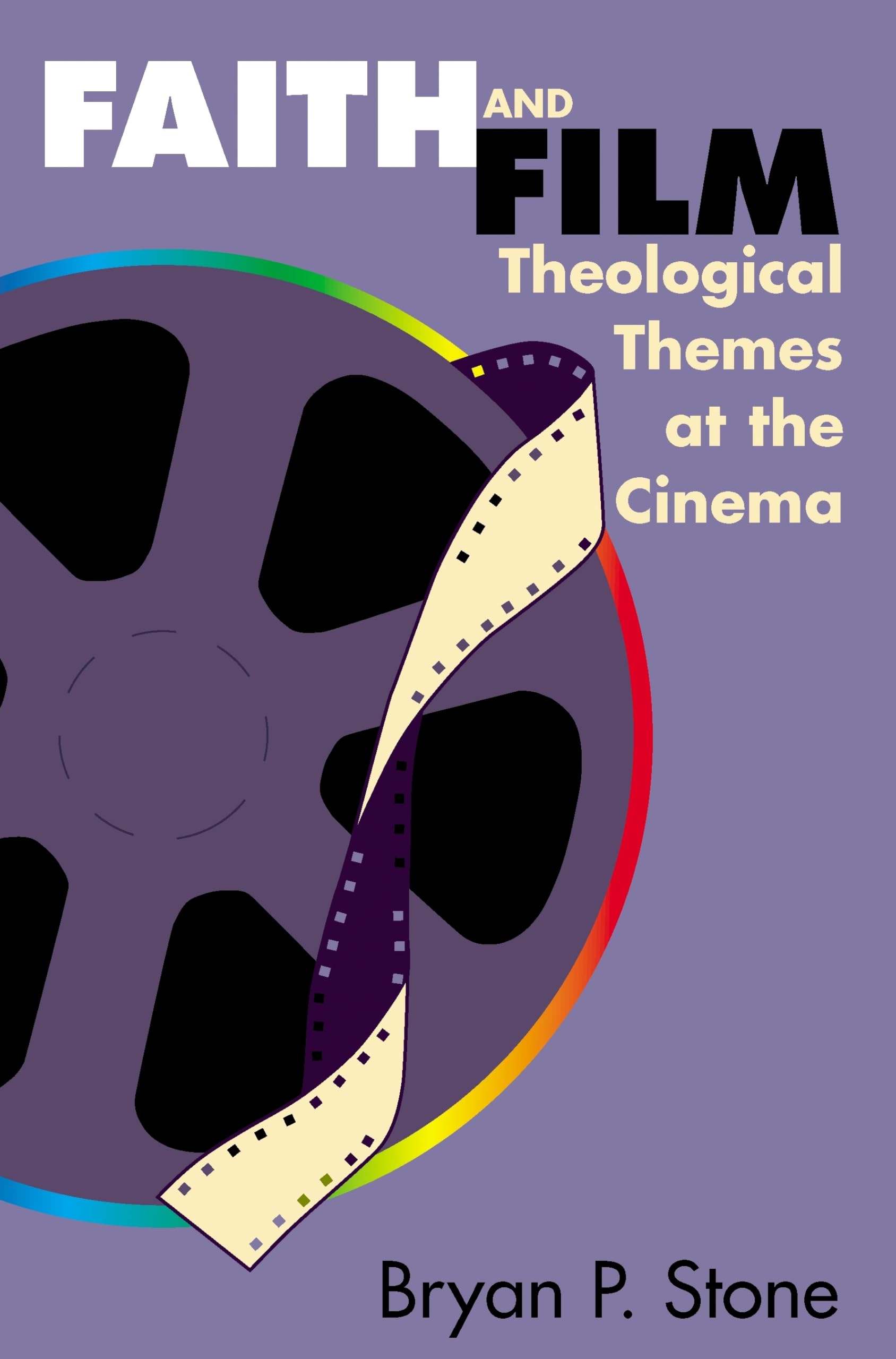 Faith and Film: Theological Themes at the Cinema,Used