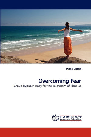 Overcoming Fear: Group Hypnotherapy for the Treatment of Phobias,Used
