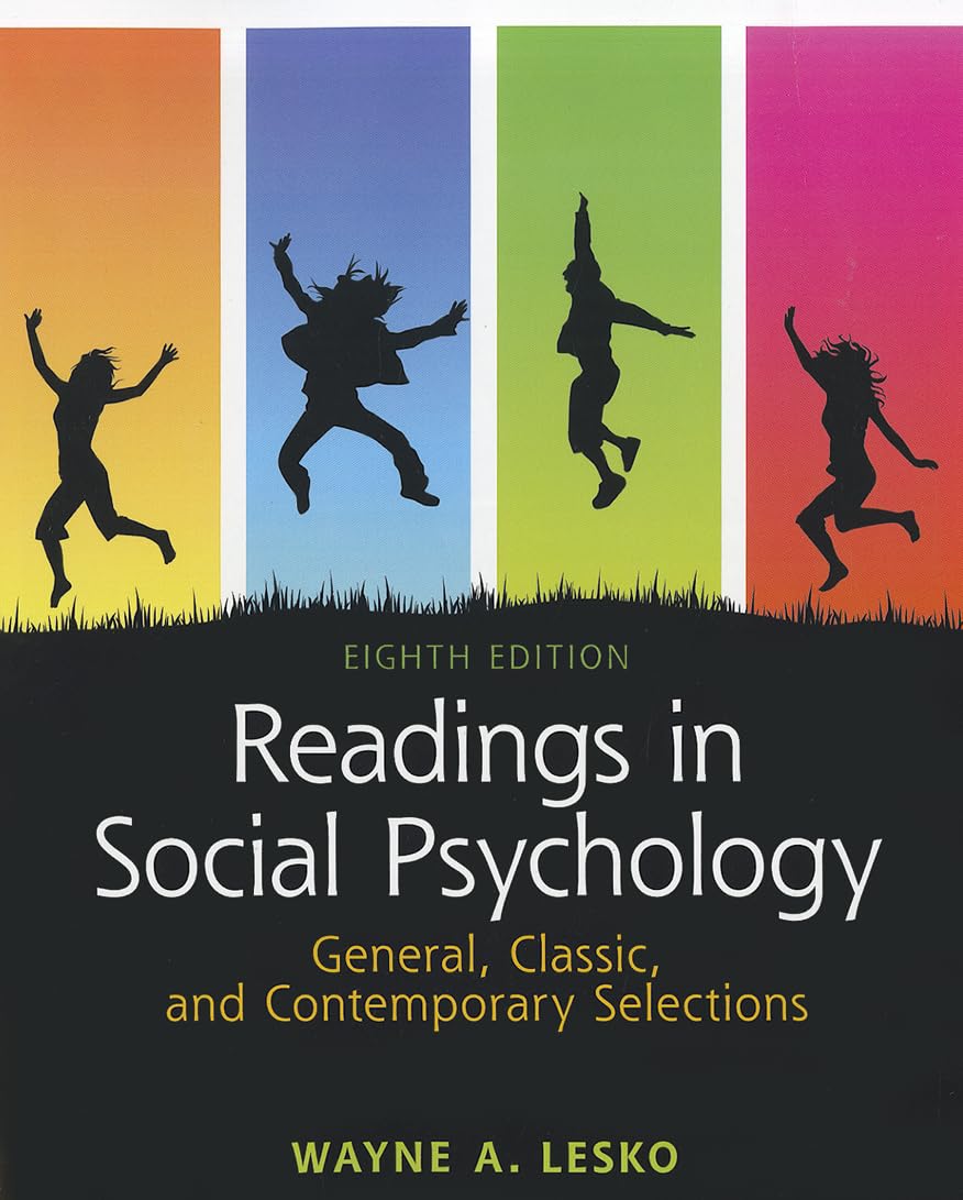 Readings in Social Psychology: General, Classic, and Contemporary Selections