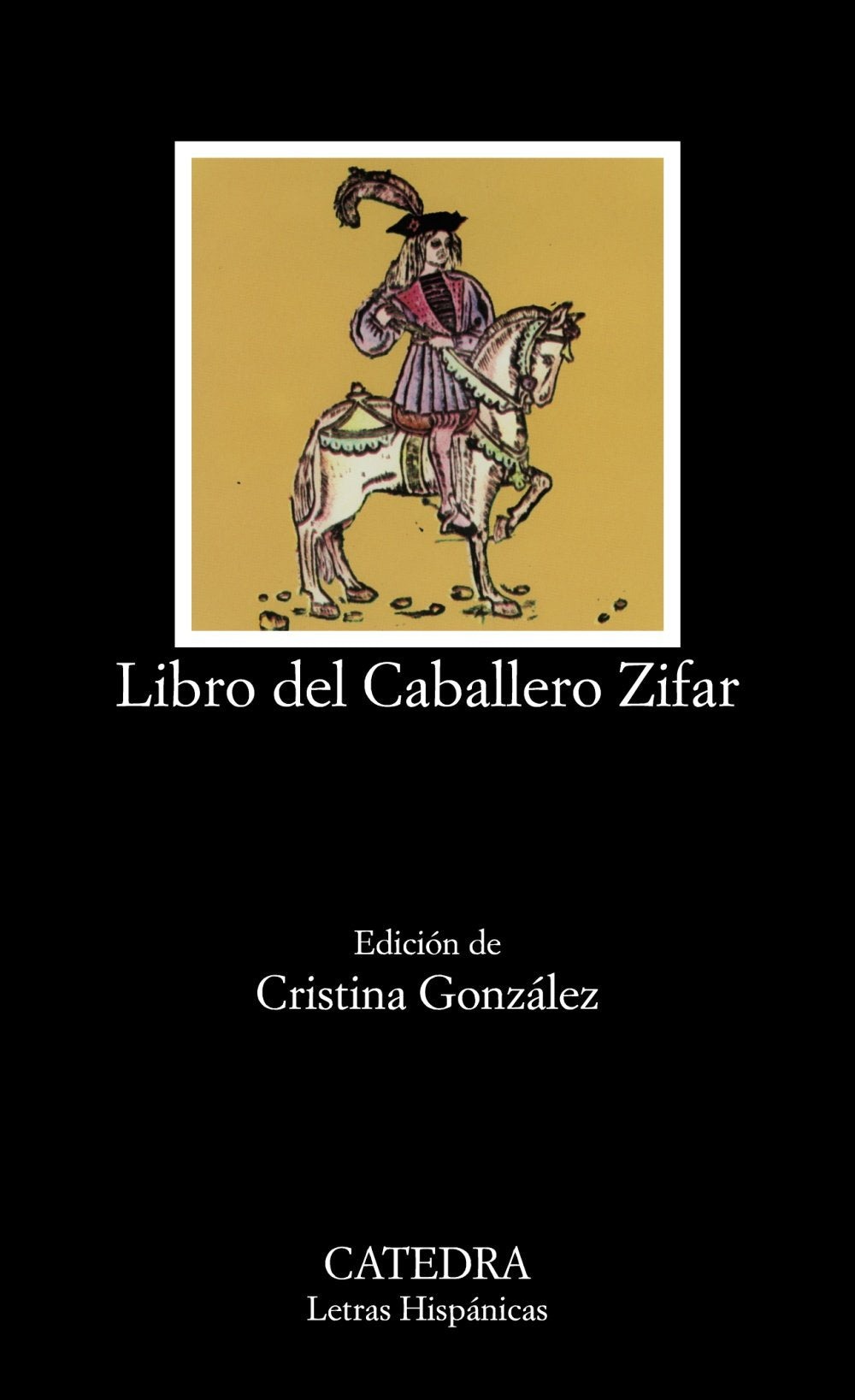 Libro del caballero Zifar (Letras Hispanicas/ Hispanic Writings) (Spanish Edition),Used