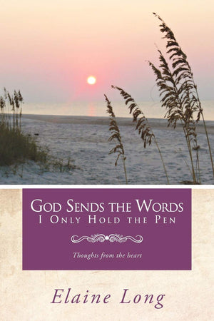God Sends The Words I Only Hold The Pen: Thoughts From The Heart,Used
