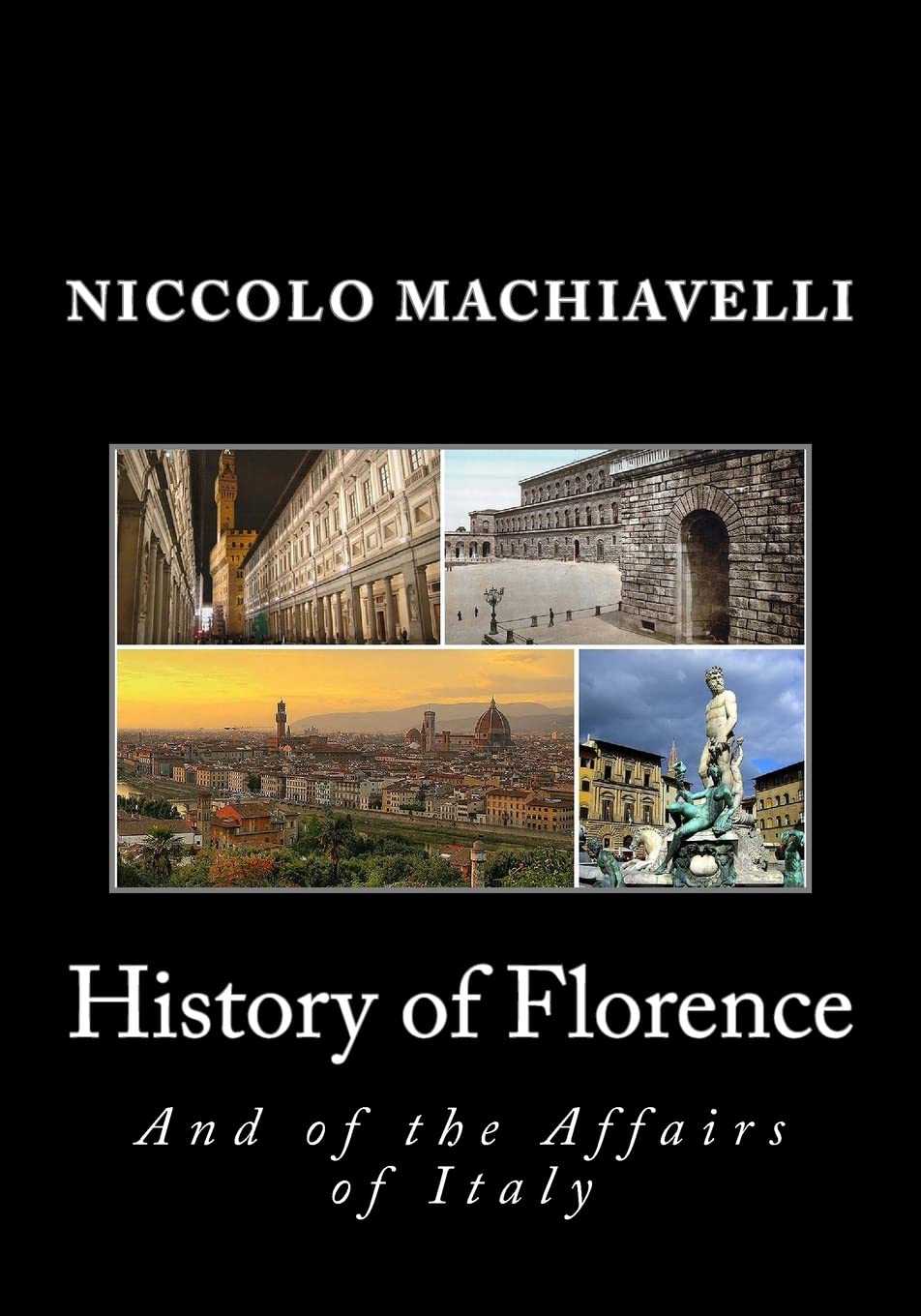 History of Florence and of the Affairs of Italy,Used