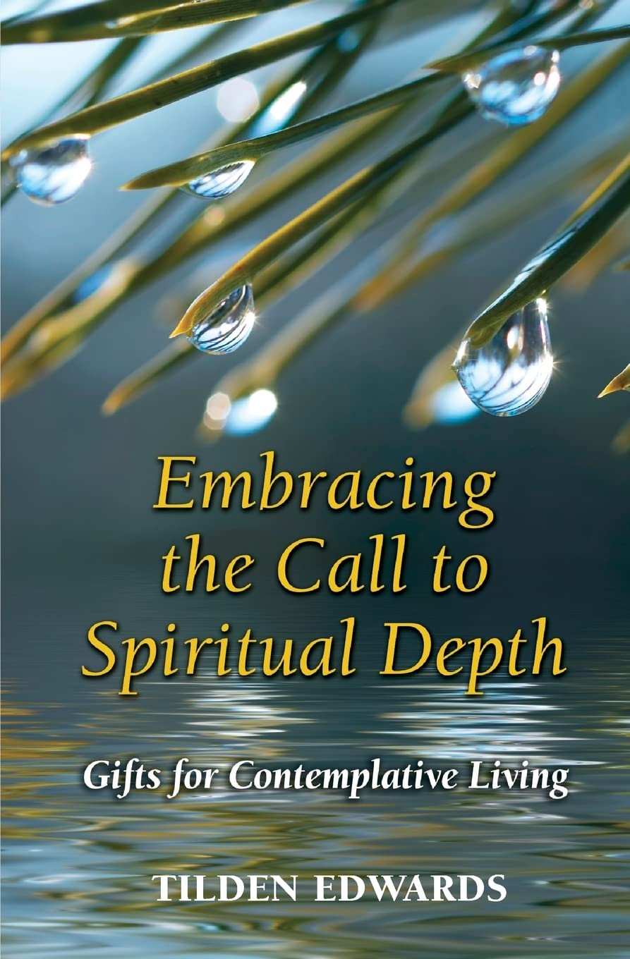 Embracing The Call To Spiritual Depth: Gifts For Contemplative Living,Used