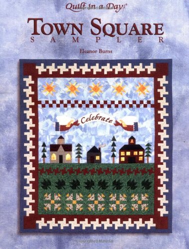 Town Square Sampler (Quilt In A Day)