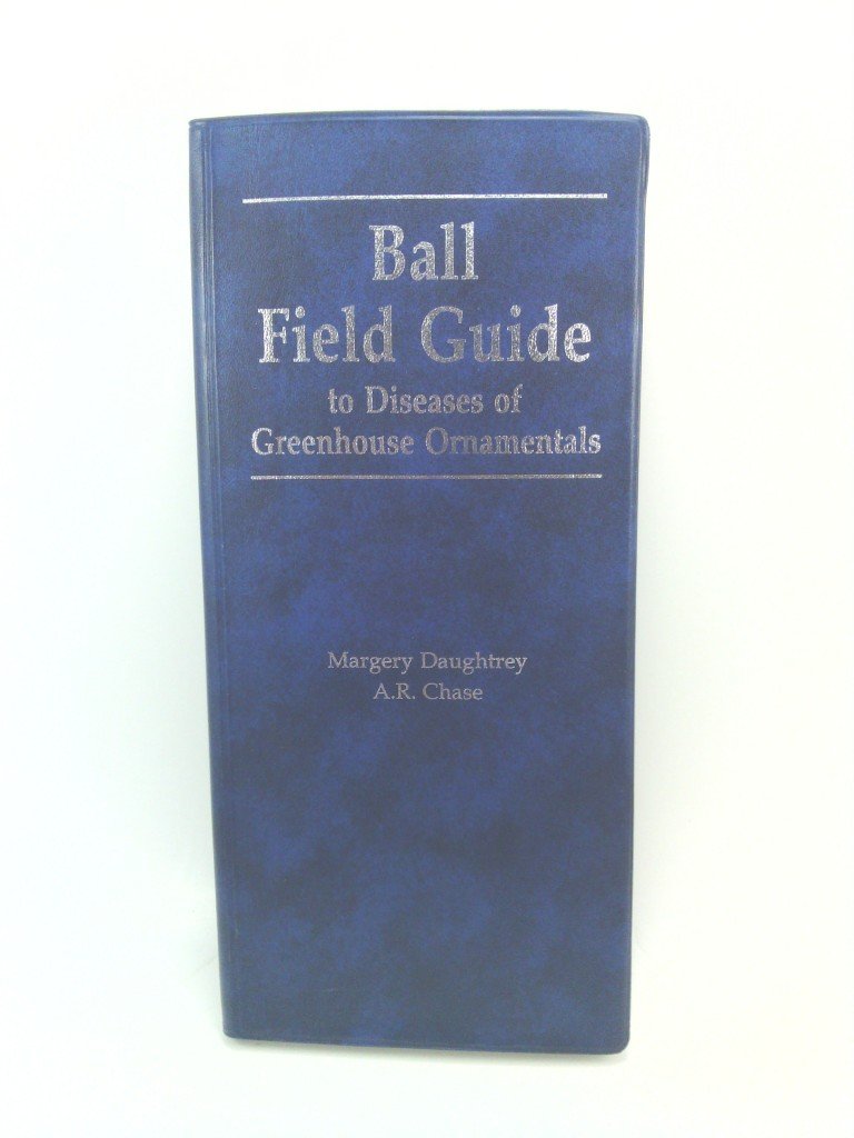Ball Field Guide to Diseases of Greenhouse Ornamentals,Used