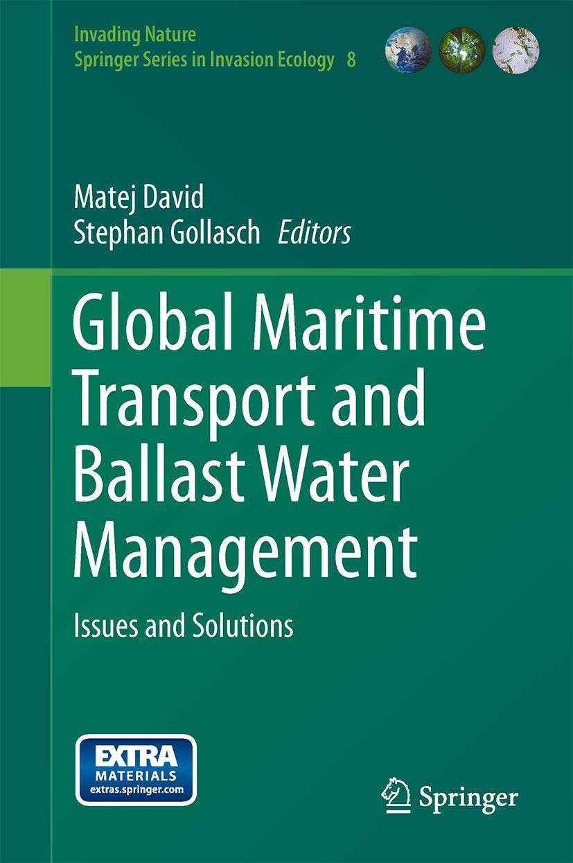 Global Maritime Transport and Ballast Water Management: Issues and Solutions (Invading Nature  Springer Series in Invasion Ecol,Used