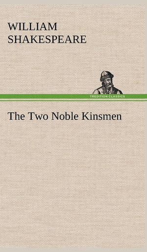The Two Noble Kinsmen,Used