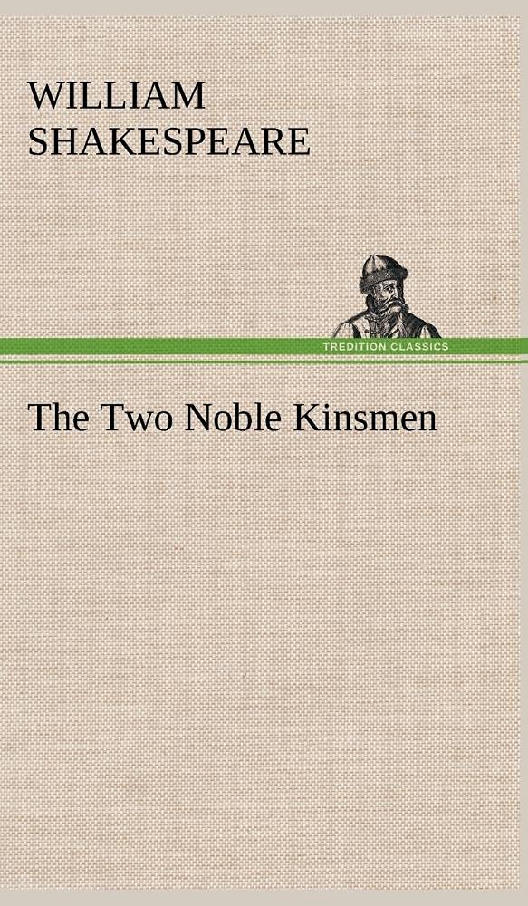 The Two Noble Kinsmen,Used