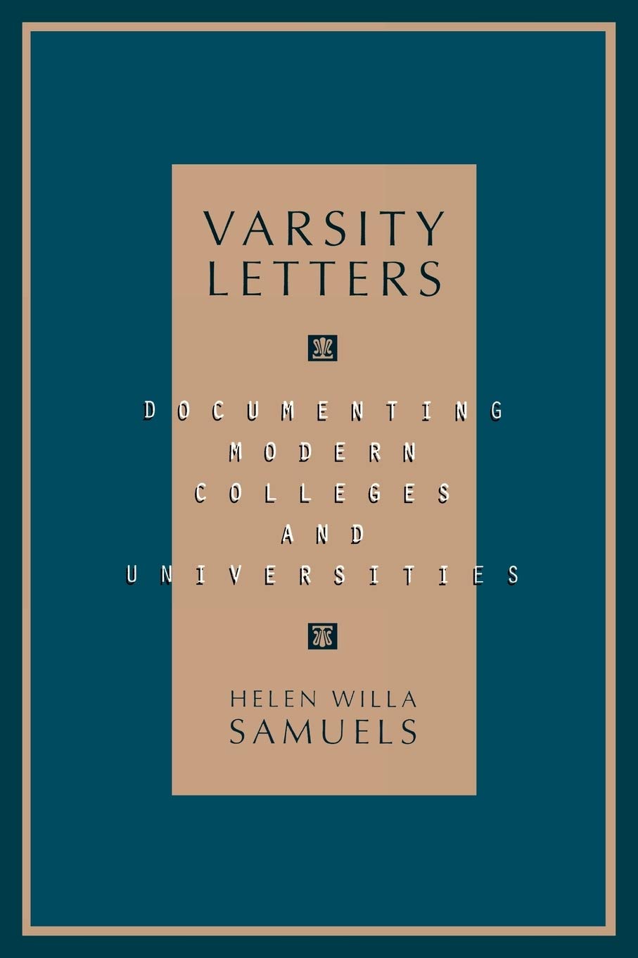 Varsity Letters: Documenting Modern Colleges And Universities,Used