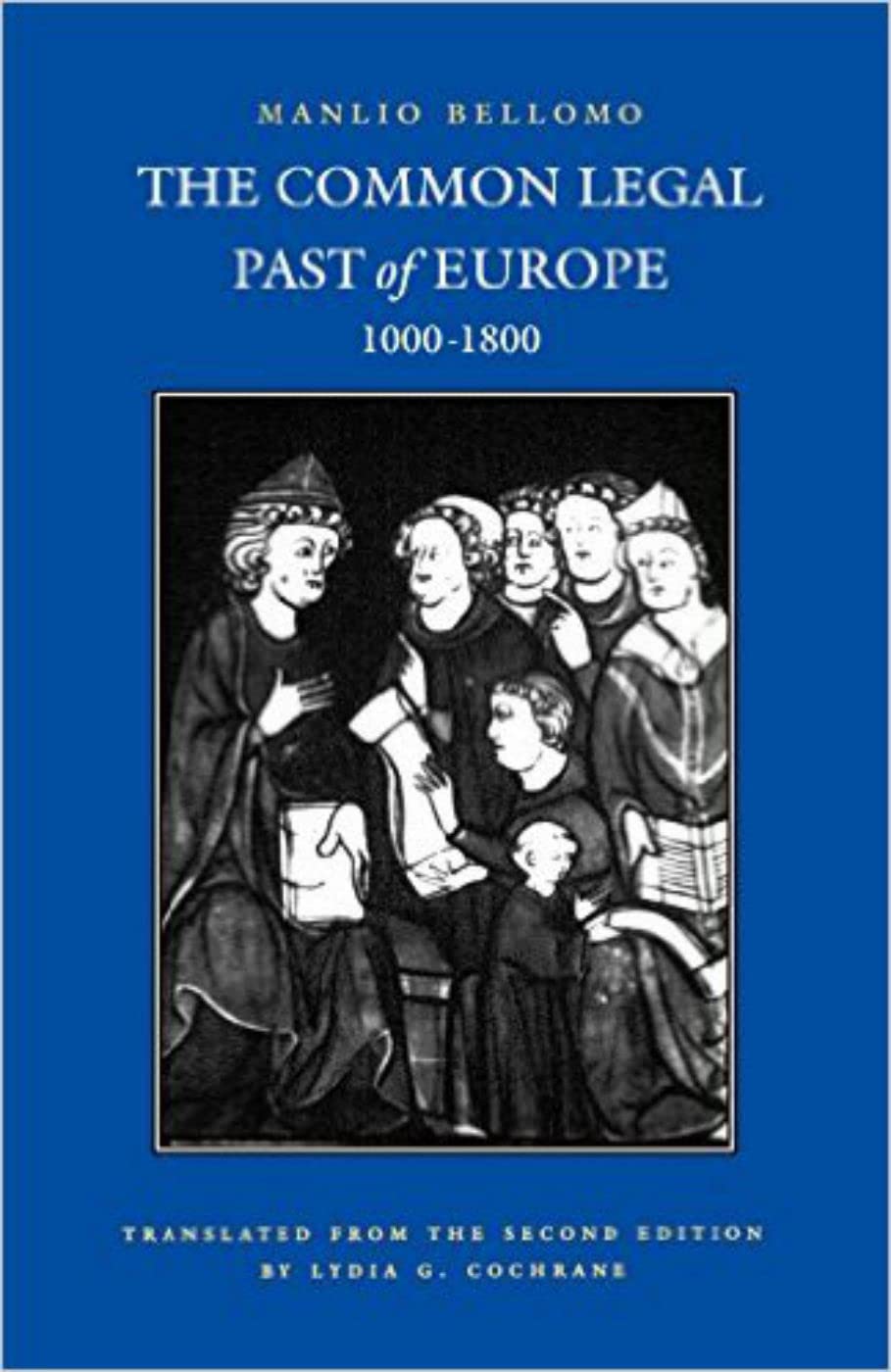 The Common Legal Past Of Europe, 10001800 (Studies In Medieval And Early Modern Canon Law),New