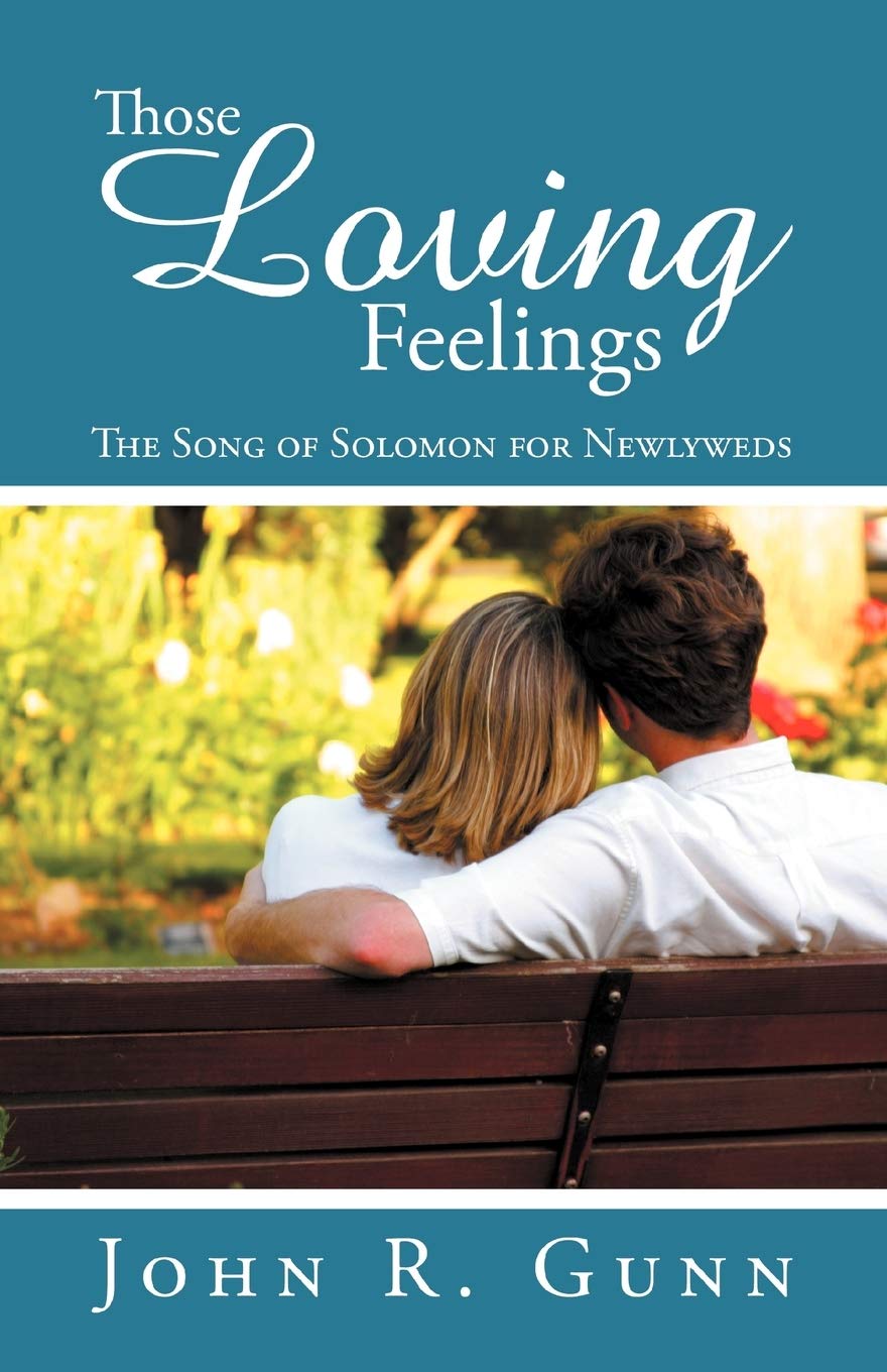 Those Loving Feelings: The Song of Solomon for Newlyweds,Used