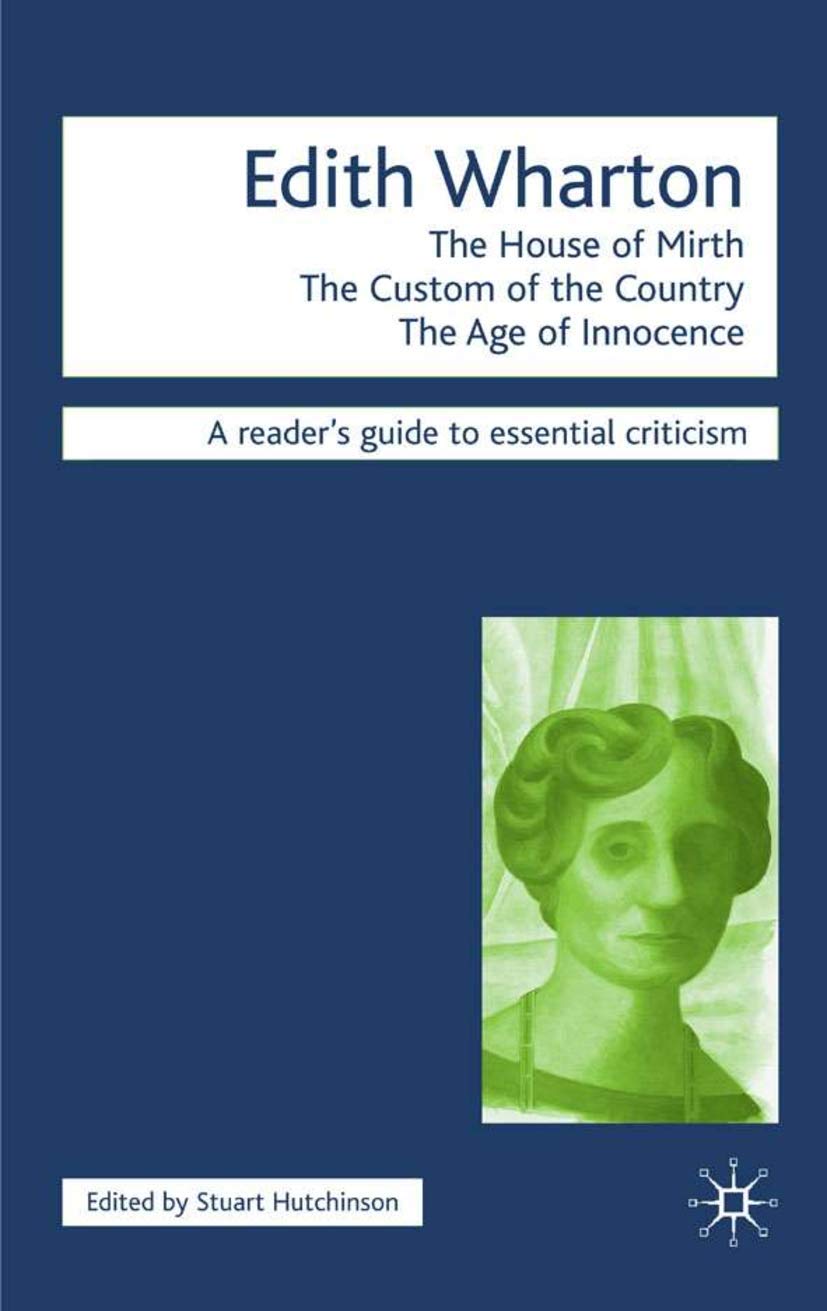 Edith Wharton: The House of Mirth,The Custom of the Country, The Age of Innocence,Used