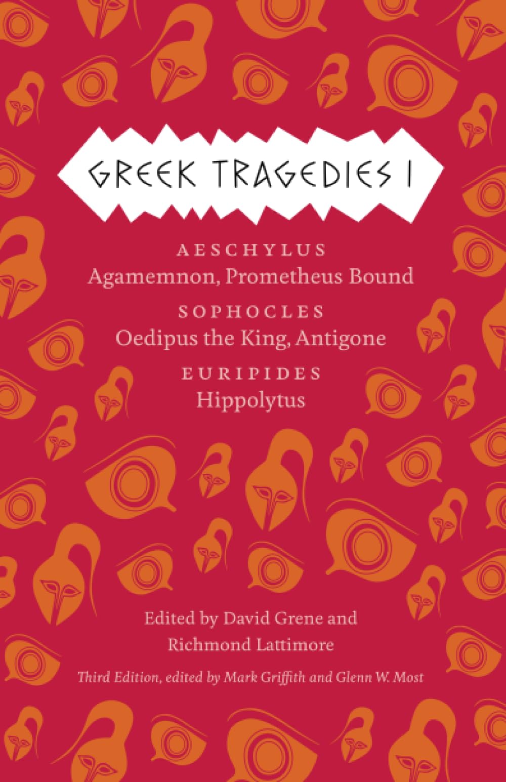 Greek Tragedies 1: Aeschylus: Agamemnon, Prometheus Bound; Sophocles: Oedipus the King, Antigone; Euripides: Hippolytus (The Com,Used