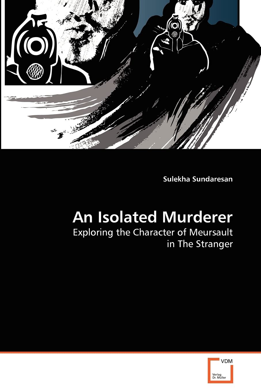 An Isolated Murderer: Exploring the Character of Meursault in The Stranger,Used