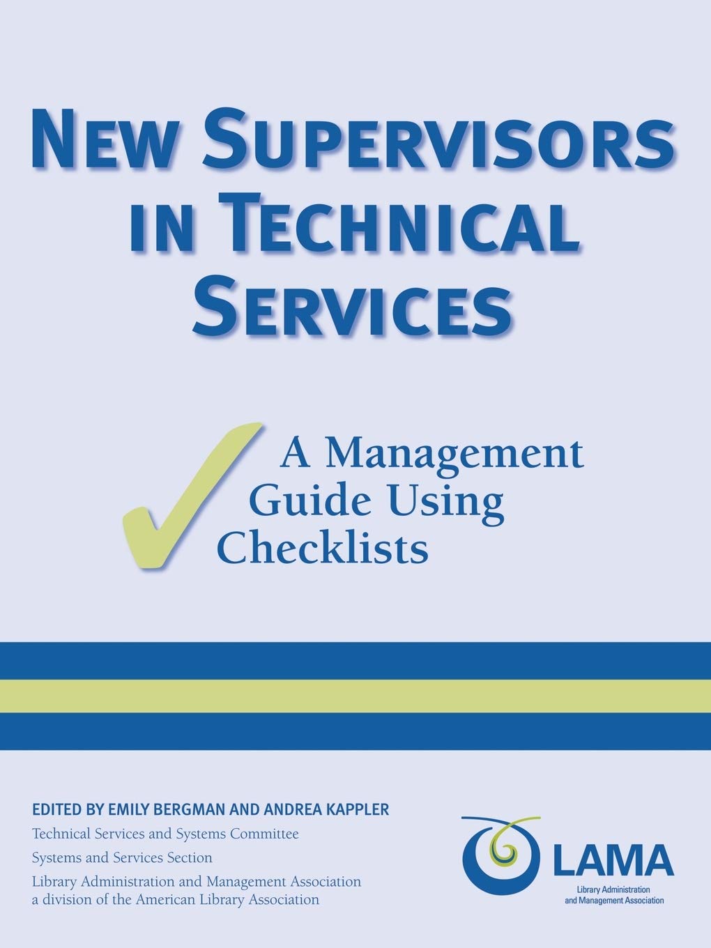 New Supervisors In Technical Services: A Management Guide Using Checklists,Used