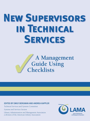 New Supervisors In Technical Services: A Management Guide Using Checklists,Used