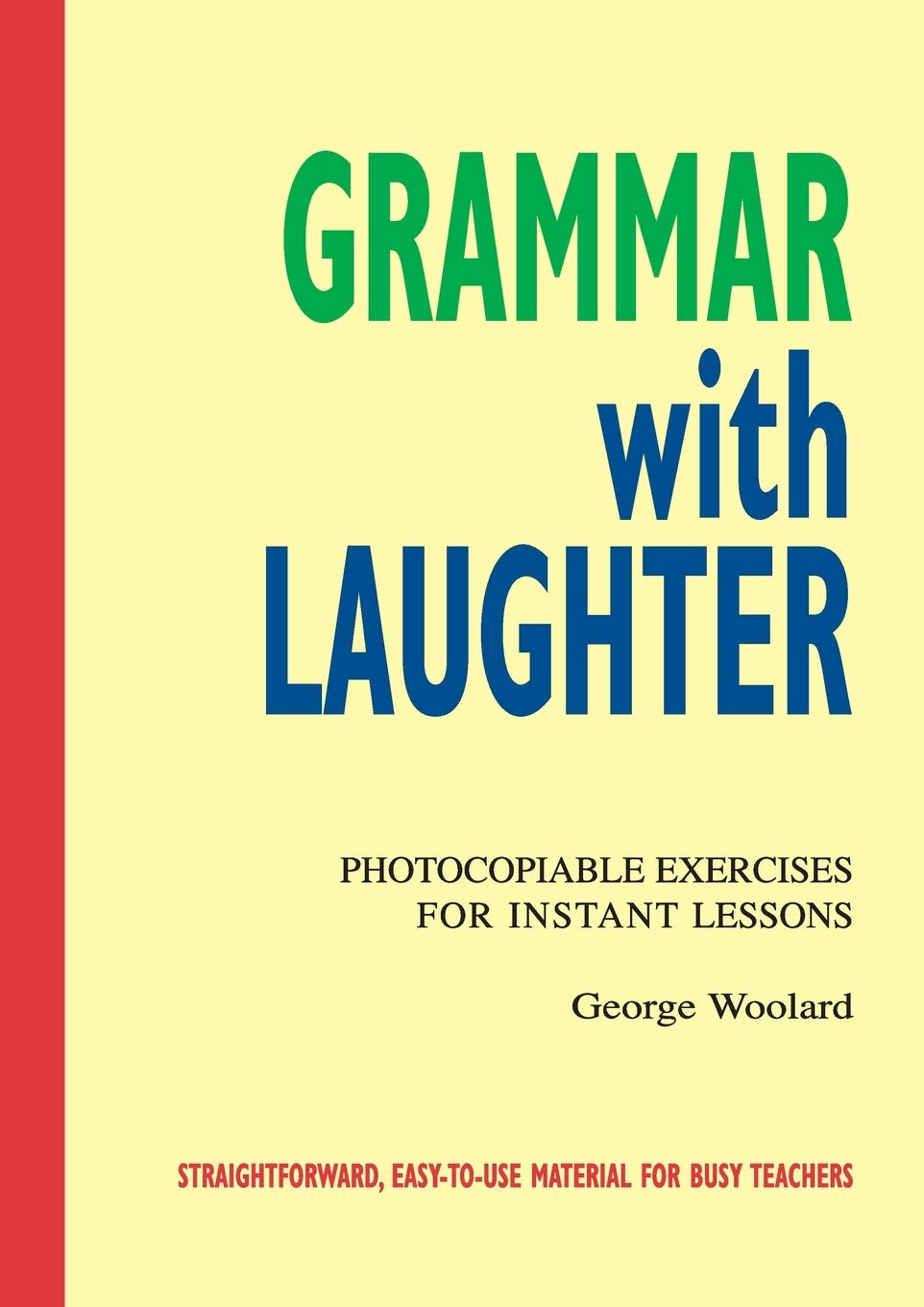Grammar with Laughter: Photocopiable Exercises for Instant Lessons,Used