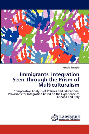 Immigrants' Integration Seen Through the Prism of Multiculturalism: Comparative Analysis of Policies and Educational Provisions ,Used
