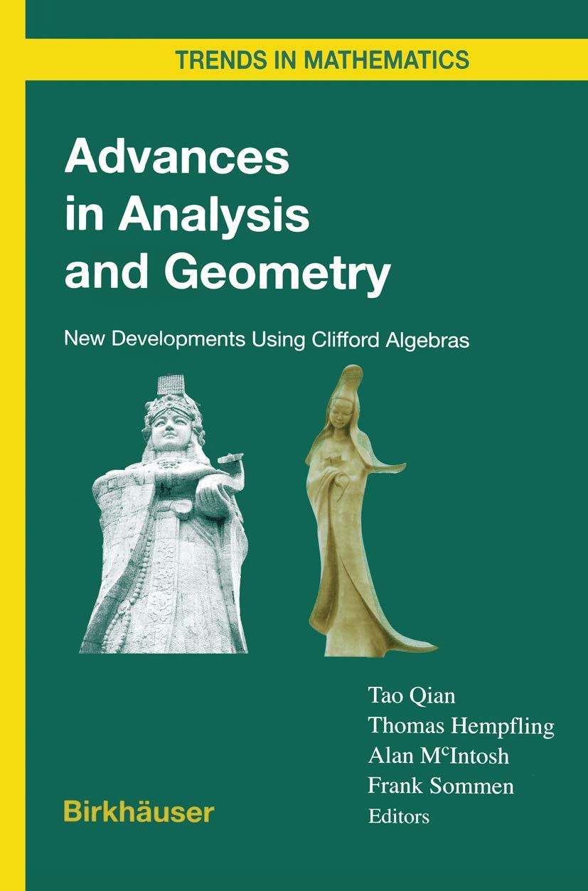 Advances in Analysis and Geometry: New Developments Using Clifford Algebras (Trends in Mathematics),Used