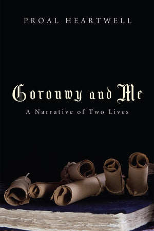 Goronwy and Me: A Narrative of Two Lives,Used