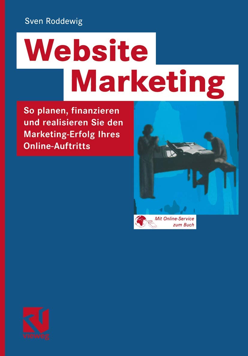 Website Marketing: So planen, finanzieren und realisieren Sie den MarketingErfolg Ihres OnlineAuftritts (German Edition),Used