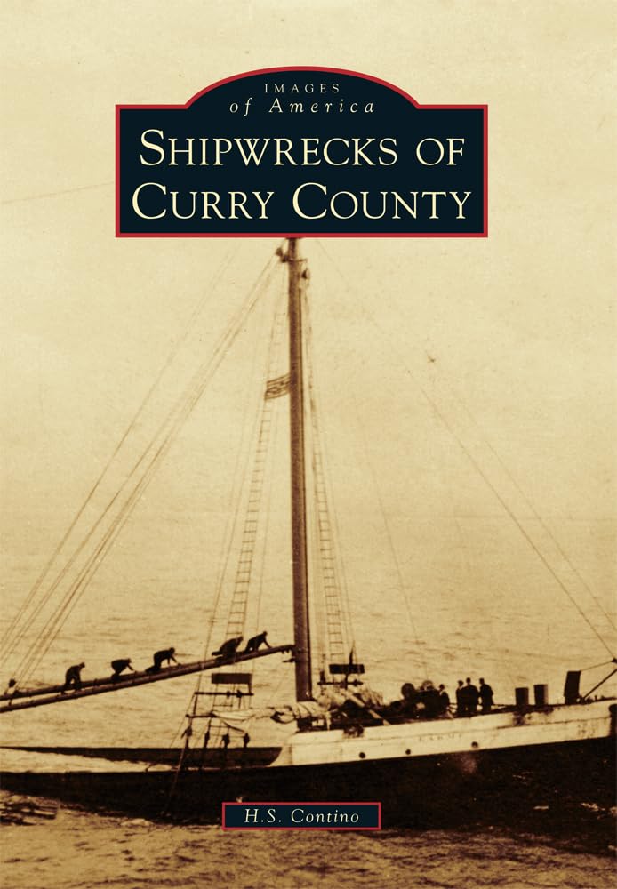 Shipwrecks of Curry County (Images of America),Used