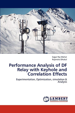 Performance Analysis of DF Relay with Keyhole and Correlation Effects: Experimentation, Optimization, simulation & Analysis,Used