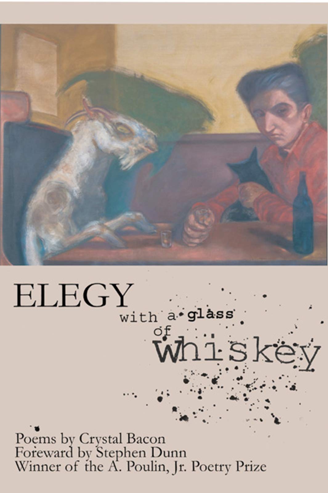 Elegy with a Glass of Whiskey (A. Poulin, Jr. New Poets of America),Used
