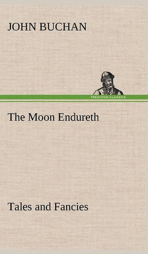 The Moon Endureth: Tales and Fancies,Used