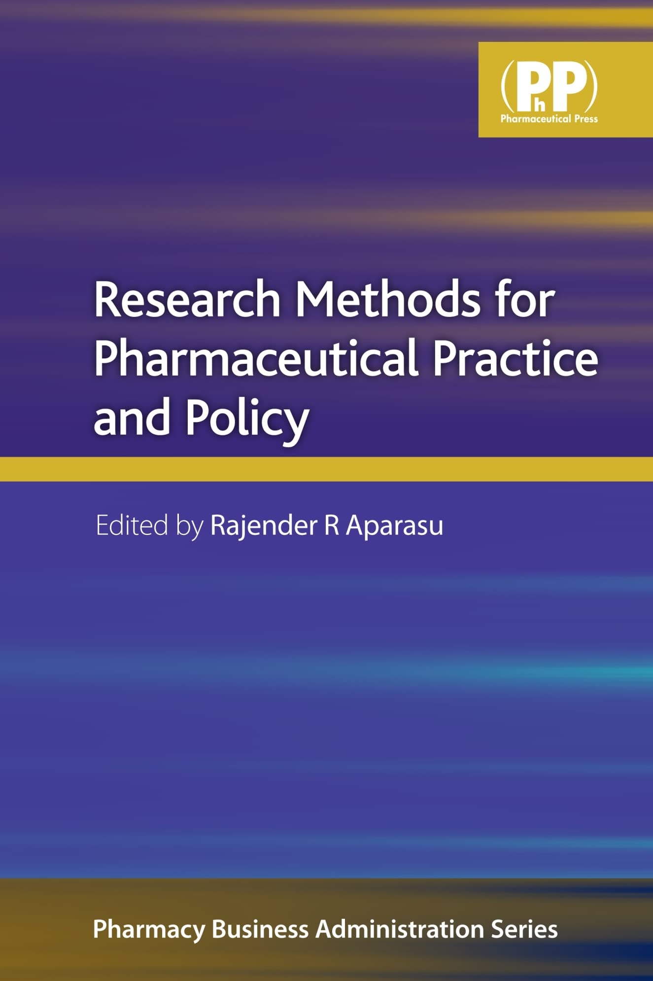 Research Methods for Pharmaceutical Practice and Policy (Pharmacy Business Administration),Used