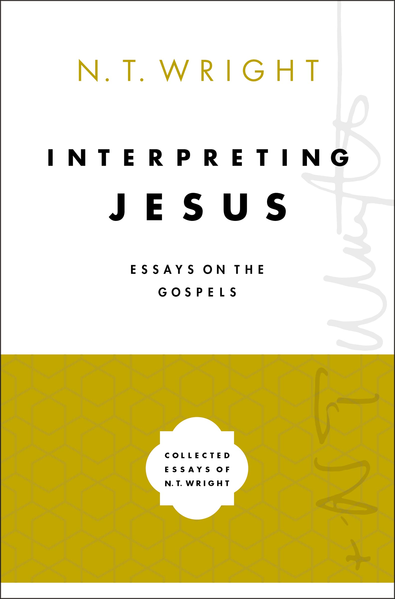 Interpreting Jesus: Essays on the Gospels (Collected Essays of N. T. Wright),Used
