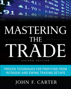 Mastering The Trade: Proven Techniques For Profiting From Intraday And Swing Trading Setups,New