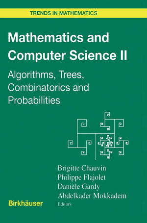 Mathematics and Computer Science II: Algorithms, Trees, Combinatorics and Probabilities (Trends in Mathematics),Used