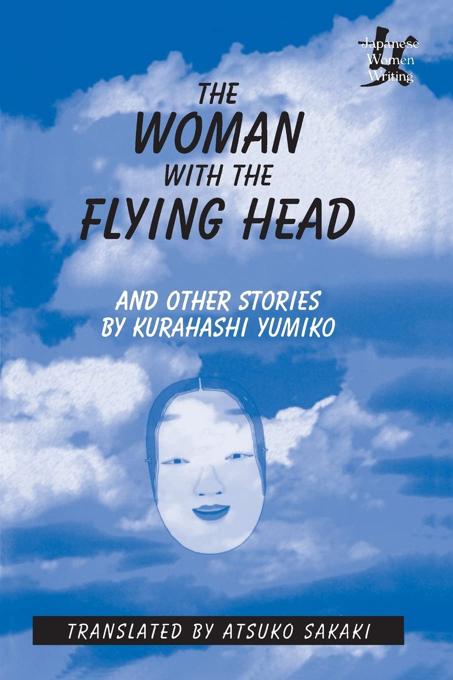 The Woman with the Flying Head and Other Stories (Japanese Women Writers in Translation),New