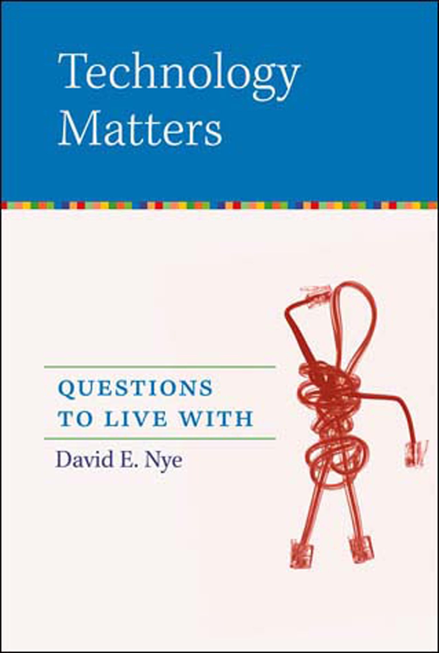 Technology Matters: Questions To Live With (Mit Press),New