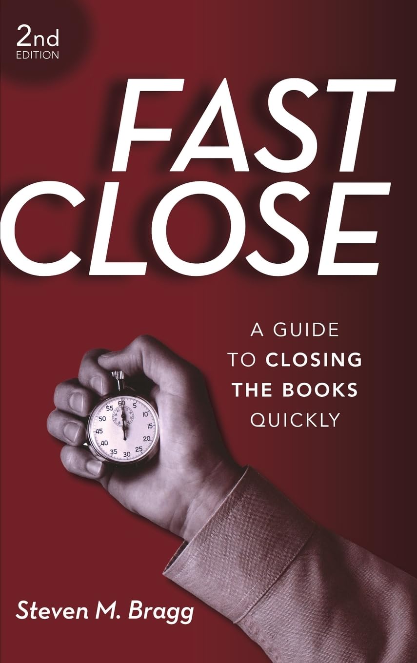 Fast Close: A Guide To Closing The Books Quickly