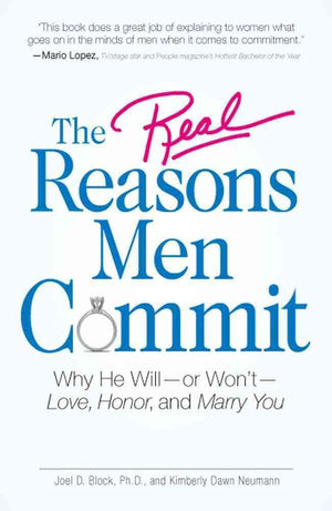 The Real Reasons Men Commit: Why He Will  or Won't  Love, Honor and Marry You,Used